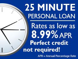 25 minute personal loan.
Rates as low as 7.99% APR. Perfect credit not required.